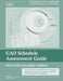 GAO Schedule Assessment Guide: Best Practices for project schedules by Government Accountabilty Office