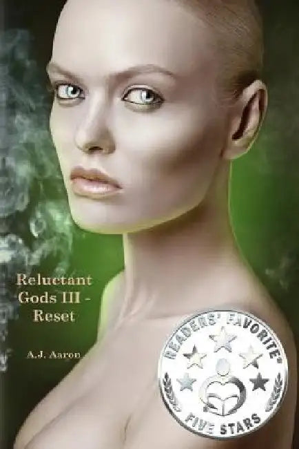 Reluctant Gods III - Reset by A. J. Aaron