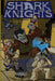 Shark Knights by Dexter Morrill