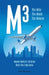 M3: The Mile The Mach The Minute by Mike Roumens