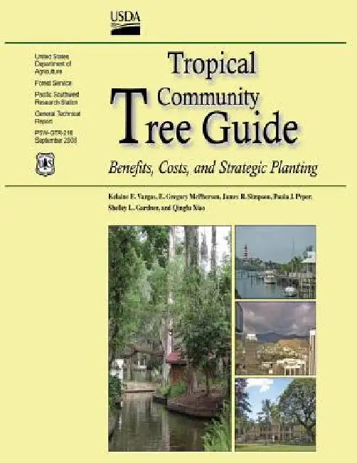 Tropical Community Tree Guide: Benefits, Costs, and Strategic Planting by E. Gregory McPherson