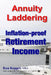 Annuity Laddering: Inflation-proof Retirement Income by Dan Keppel Mba