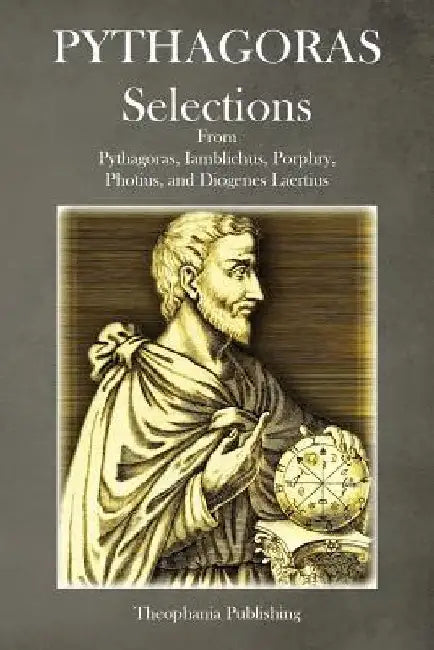 Pythagoras Selections by Pythagoras
