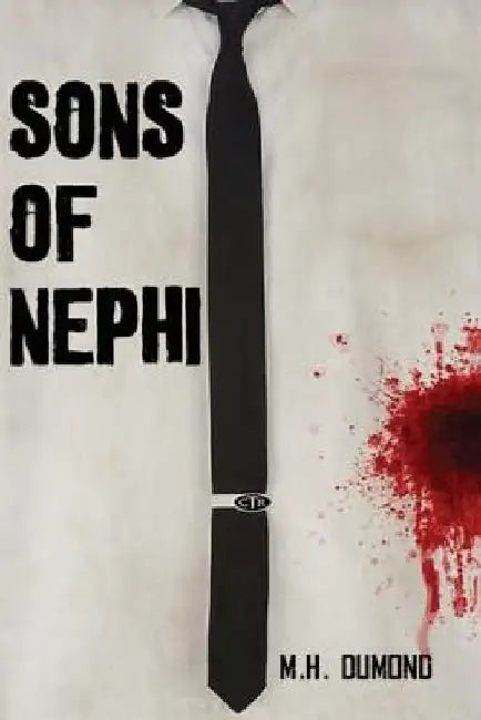 Sons of Nephi by Mark H. Dumond