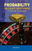 Probability: Calculate Your Chance: Substantiate Your Decision by Samit Kumar