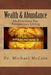 Wealth & Abundance: Meditations for Prosperous Living by McCain, Dr Michael