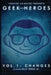 The Geek Heroes: Volume One - Changes by Billy D. Weems Jr