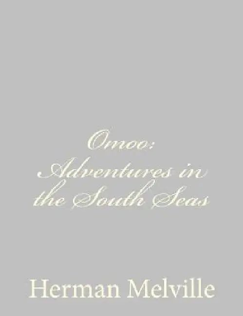 Omoo: Adventures in the South Seas by Herman Melville