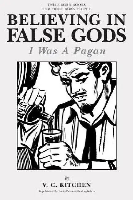 Believing in False Gods: I Was A Pagan by Carl tuchy Palmieri