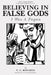 Believing in False Gods: I Was A Pagan by Carl tuchy Palmieri