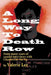 A Long Way to Death Row by Valerie Lee