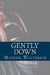 Gently Down by Michael Walterich