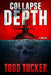 Collapse Depth by Todd Tucker