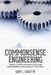 Commonsense Engineering: Simple Effective Practices for Engineering and Quality Control by Casey Pe, Gary L.