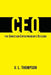 CEO - The Christian Entrepreneur's Outlook by Keenan Sourelis