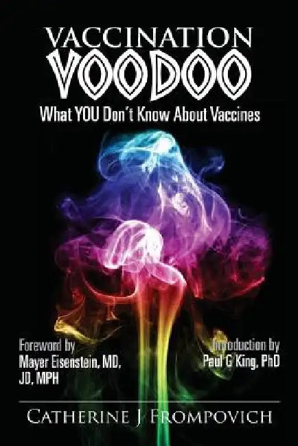 Vaccination Voodoo: What YOU Don't Know About Vaccines by Isabella Thomas