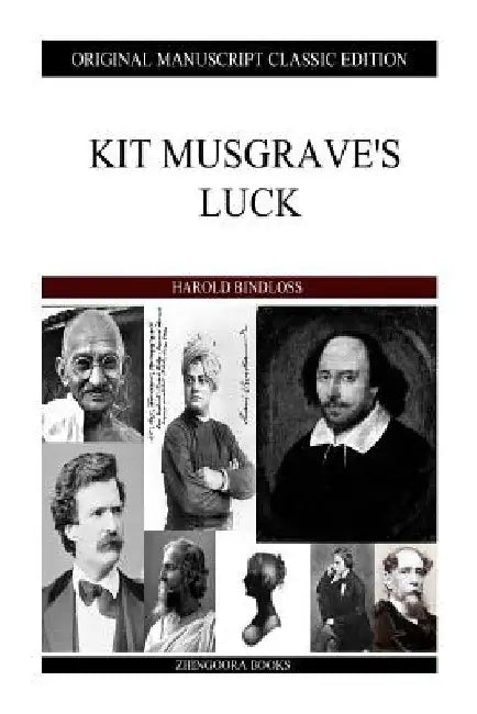 Kit Musgrave's Luck by Harold Bindloss