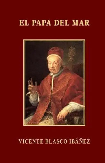 El Papa del mar by Blasco Ibanez, Vicente