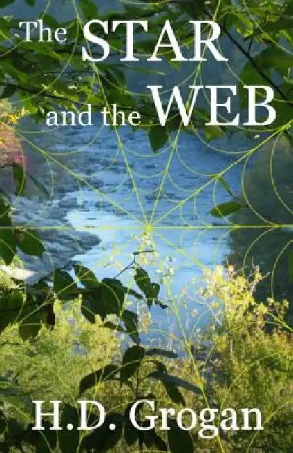 The Star and the Web by H. D. Grogan