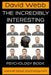 The Incredibly Interesting Psychology Book by David Webb