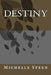 Destiny by Michelle S. Steen