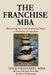 The Franchise MBA: Mastering the 4 Essential Steps to Owning a Franchise by Sagar Rambhia