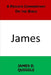 A Private Commentary on the Bible: James by James D. Quiggle