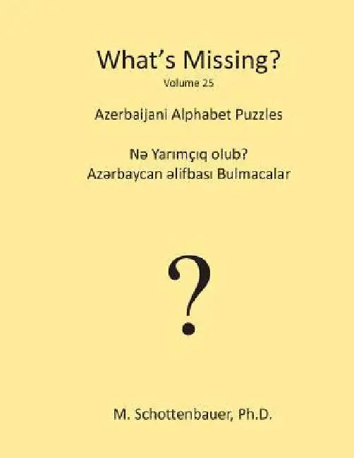 What's Missing?: Azerbaijani Alphabet Puzzles by M. Schottenbauer