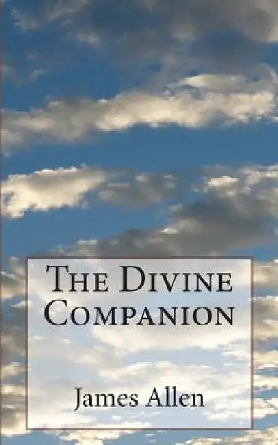 The Divine Companion by James Allen