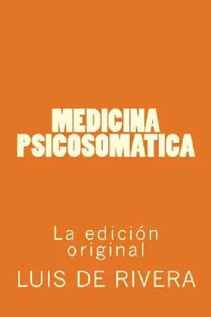 Medicina Psicosomatica by de Rivera, Luis