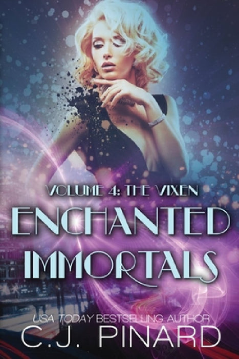 Enchanted Immortals 4: The Vixen by C. J. Pinard
