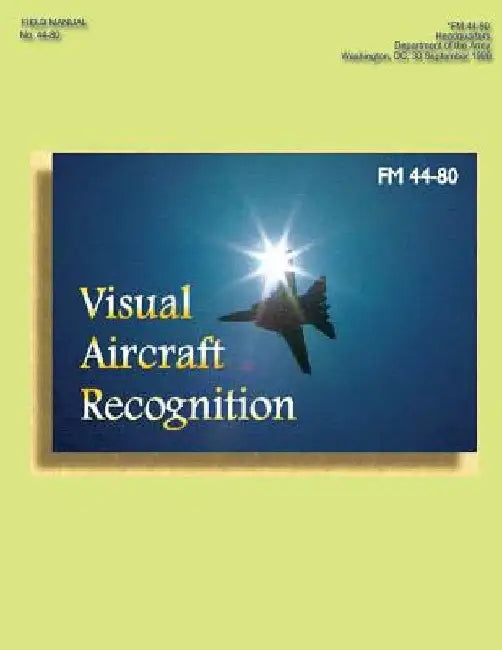 FM 44-80 Visual Aircraft Recognition by Department Of the Army