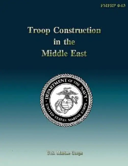 Troop Construction in the Middle East by Department Of the Navy