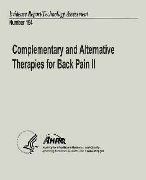 Complementary and Alternative Therapies for Back Pain II: Evidence Report/Technology Assessment Number 194 by Agency for Healthcare Resea And Quality