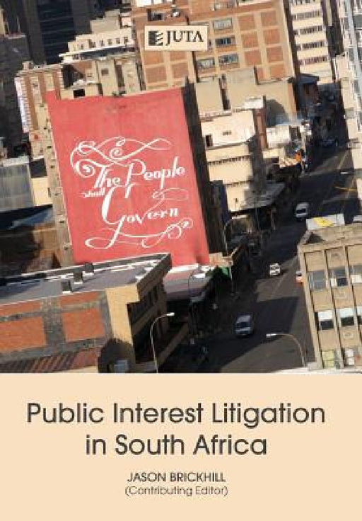 Public Interest Litigation in South Africa by Jason Brickhill