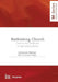 Rethinking Church: Community Called Out to Take Responsibility by Johannes Reimer