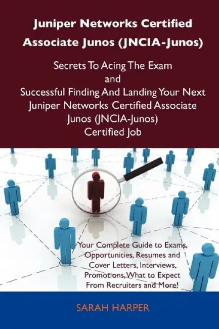 Juniper Networks Certified Associate Junos Secrets To Acing The Exam And Successful FindingÃ  by Sarah Harper