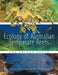Ecology of Australian Temperate Reefs: The Unique South by Scoresby Shepherd, Graham Edgar