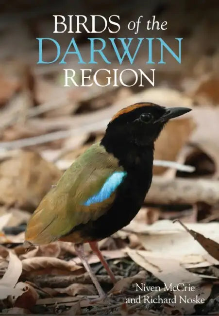 Birds of the Darwin Region by Niven McCrie, Richard Noske