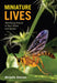 Miniature Lives: Identifying Insects in Your Home and Garden by Michelle Gleeson