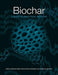 Biochar: A Guide to Analytical Methods by Roger Priddy