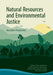 Natural Resources and Environmental Justice: Australian Perspectives by Anna Lukasiewicz, Stephen Dovers, Libby Robin