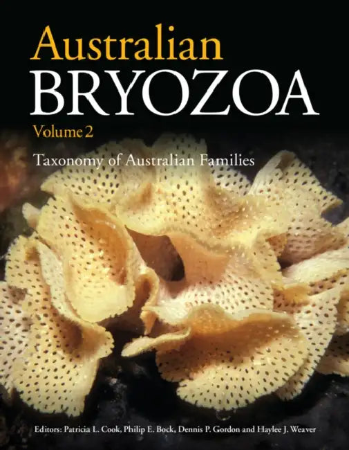 Australian Bryozoa by Patricia Cook, Philip Bock, Dennis Gordon