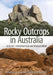 Rocky Outcrops in Australia: Ecology, Conservation and Management by Damian Michael, David B. Lindenmayer