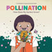 Pollination: How Does My Garden Grow? by Christopher Cheng, Danny Snell