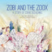 Zobi and the Zoox: A Story of Coral Bleaching by Alisa Wild, Aviva Reed, Briony Barr