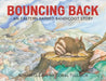Bouncing Back: An Eastern Barred Bandicoot Story by Rohan Cleave, Coral Tulloch