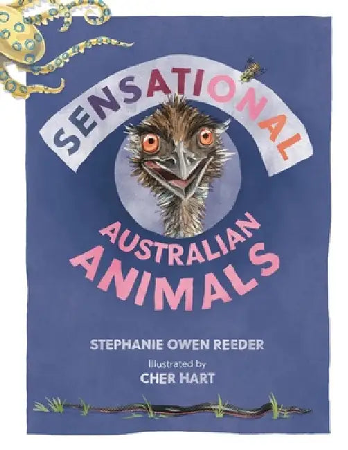 Sensational Australian Animals by Stephanie Owen Reeder, Cher Hart