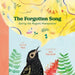 The Forgotten Song: Saving the Regent Honeyeater by Coral Vass, Jess Racklyeft