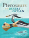 Pterosaurs of the Desert Ocean by Andrew Plant